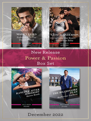 cover image of Power & Passion New Release Box Set Dec 2022/Forbidden to the Desert Prince/Carrying Her Boss's Christmas Baby/Rancher After Midnight/The Bi
